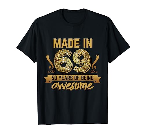 Made in 69 Birthday T Shirt 50 Years of Being Awesome Camiseta