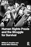 Human Rights Praxis and the Struggle for Survival