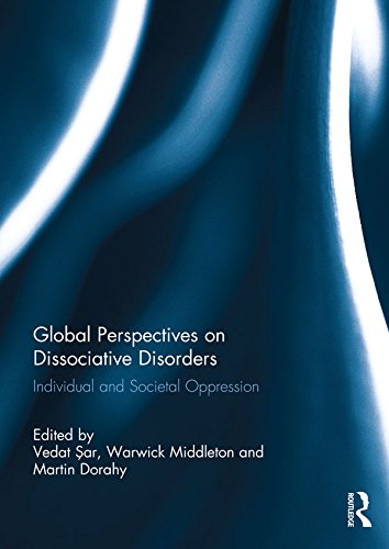 Global Perspectives on Dissociative Disorders: Individual and Societal Oppression