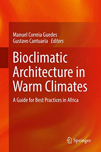 Bioclimatic Architecture in Warm Climates: A Guide for Best Practices in Africa