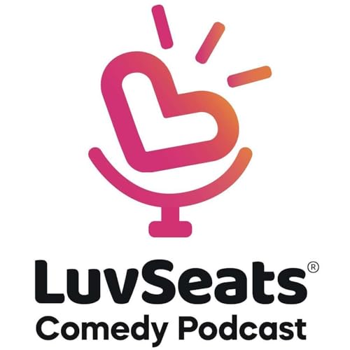 『LuvSeats Comedy Podcast』のカバーアート