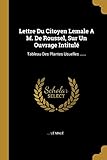  Lettre Du Citoyen Lemale A M. De Roussel, Sur Un Ouvrage Intitulé: Tableau Des Plantes Usuelles ......