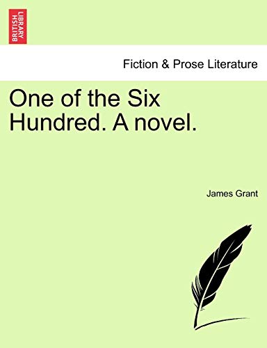 One of the Six Hundred. a Novel. Vol. II.