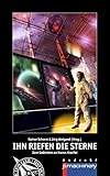 Ihn riefen die Sterne: Zum Gedenken an Hanns Kneifel (AndroSF / Die SF-Reihe für den Science Fiction Club Deutschland e.V. (SFCD)) - Rainer Schorm, Gisbert Haefs, Thomas Le Blanc, Monika Niehaus-Osterloh, Marc A. Herren, Klaus N. Frick, Helmut Ehls, René A. Raisch, Uschi Zietsch, Bartholomäus Figatowski, Karla Weigand, Frank Borsch, Peter Mathys, Robert LaFarge Herausgeber: Rainer Schorm, Jörg Weigand 
