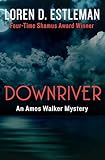 Downriver (Amos Walker Novels Book 8)