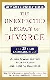 The Unexpected Legacy of Divorce: A 25 Year Landmark Study