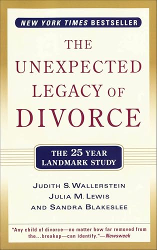 The Unexpected Legacy of Divorce: A 25 Year Landmark Study