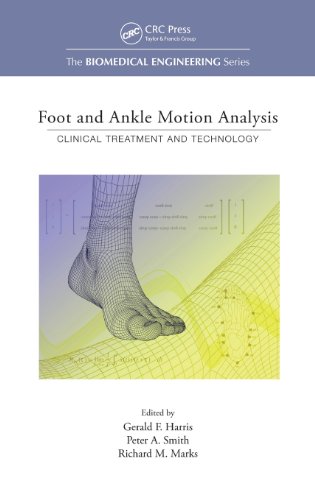 Foot and Ankle Motion Analysis: Clinical Treatment and Technology (Biomedical Engineering)