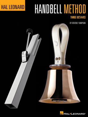 The Hal Leonard Handbell Method - Three Octaves | Beginner Handbell Sheet Music Method Book for Students and Directors |Step by Step Handbell Choir Instruction Technique Skills and Rehearsal Training
