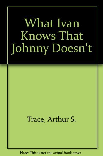 What Ivan Knows that Johnny Doesn't 0313202761 Book Cover