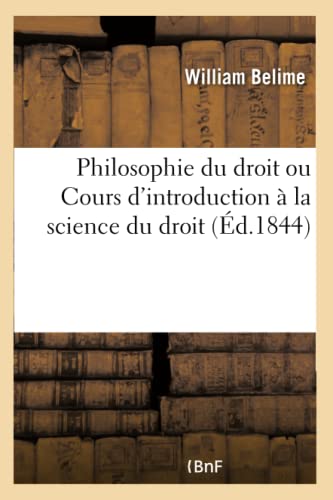 Philosophie du droit ou Cours d'introduction à la science du droit (French Edition)