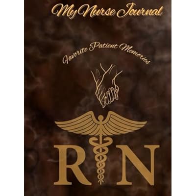 My Nurse Journal - Favorite Patient Memories