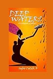  Deep Waters: Poems on the strength of the African woman and girl child