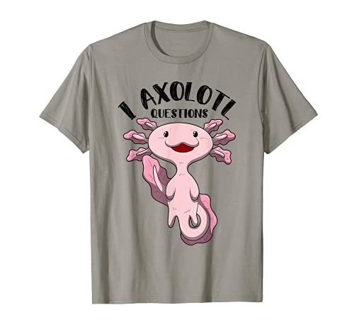 I Axolotl Questions Funny Puns Kids Gift Camiseta