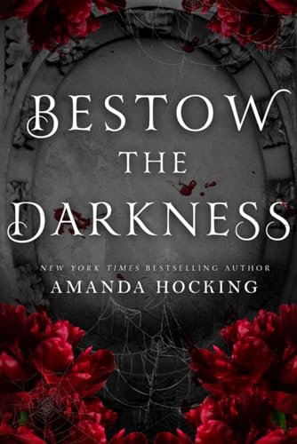 Bestow the Darkness: A Gothic Romance
