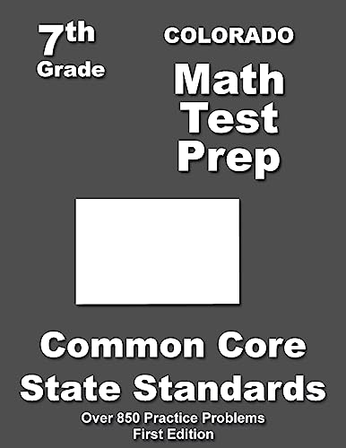 Colorado 7th Grade Math Test Prep: Common Core Learning Standards