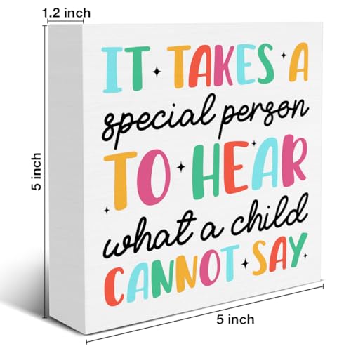 Special Education Teacher Gift Thank You Gifts for Behavior Analyst Autism SPED Teacher It Takes a Special Person to Hear What a Child Cannot Say Wood Block Sign 5 X 5 Inches
