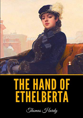The Hand of Ethelberta B08XS8TG8M Book Cover