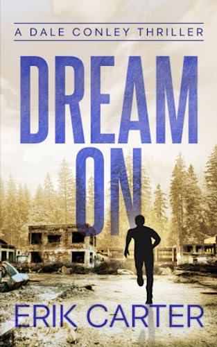 Dream On (Dale Conley Action Thrillers Series):... 171773877X Book Cover