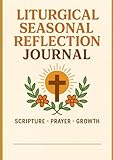 frozen adventure notebook  Liturgical Seasonal Reflection Journal – 100 Pages for Weekly Scripture, Prayer Intentions & Spiritual Growth  Guided Catholic & Christian Faith Notebook for Advent, Lent & Beyond