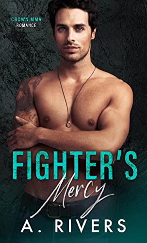 Fighter's Mercy (Crown MMA Romance: The Outsiders Book 3)