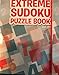 Extreme Sudoku Puzzle Book Digest Size 127 Puzzles