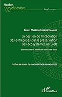 La gestion de l'intégration des entreprises par la préservation des écosystèmes naturels: Déterminants et modèle de croissance verte (Études Africaines) (French Edition) 2343107564 Book Cover