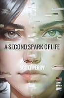 A Second Spark of Life B0D6MXYGTF Book Cover