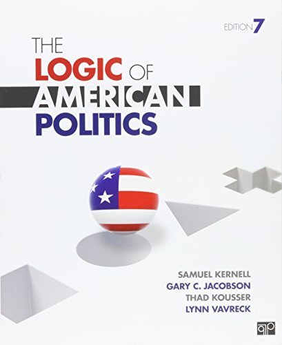 The Logic of American Politics + Principles and Practice of American Politics, 6th Ed. by Kernell (2015-06-08)