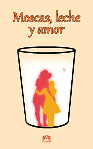 Moscas, leche y amor