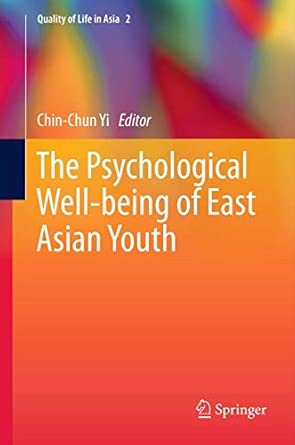The Psychological Well-being of East Asian Youth: 2 2013th Edition book cover