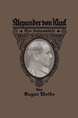 Alexander von Kluck: Ein Lebensbild (German Edition)