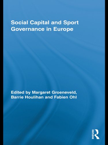 Social Capital and Sport Governance in Europe (Routledge Research in Sport, Culture and Society)