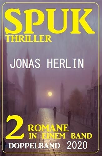 Spuk Thriller Doppelband 2020 (German Edition) - Herlin, Jonas