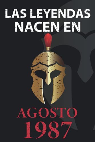 Las leyendas nacen en Agosto 1987: Regalo de cumpleaños perfecto para hombre y mujer de 34 años I Cita positiva , humor I Cuaderno , diario , libro de ... I Idea original para el 34 cumpleaños
