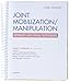 Joint Mobilization/Manipulation: Extremity and Spinal Techniques