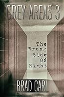 The Wrong Side of Right 1519337515 Book Cover