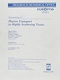 Proceedings of Photon Transport in Highly Scattering Tissue (Progress in Biomedical Optics Europto Series, Vol 2326)