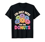 Im Just Here for The Donuts Fun Saying Quote Humor Donut Day T-Shirt