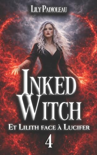 Inked Witch: (et Lilith face à Lucifer) TOME 4 (French Edition)