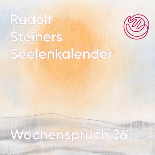 Page de couverture de Wochenspruch 26 aus dem Seelenkalender Rudolf Steiners