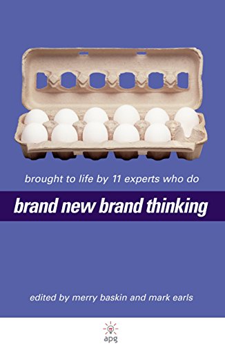 Brand New Brand Thinking: Brought to Life by 11 Experts Who Do