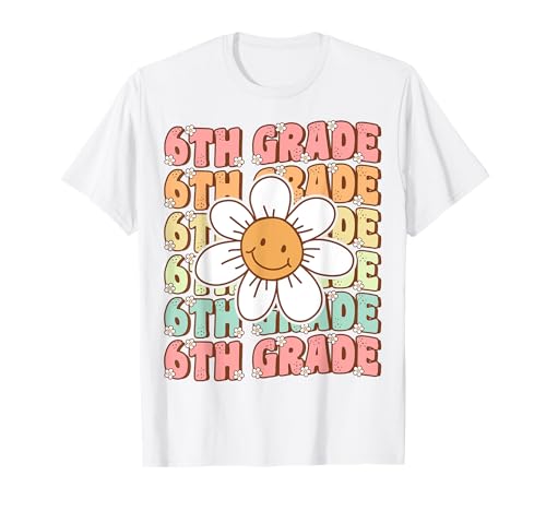 Groovy 6th Grade Back to School First Day of Sixth Grade T-Shirt