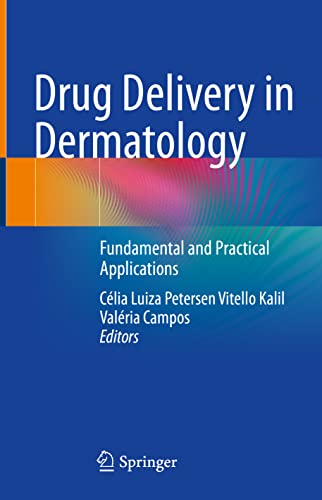 Drug Delivery in Dermatology: Fundamental and Practical Applications