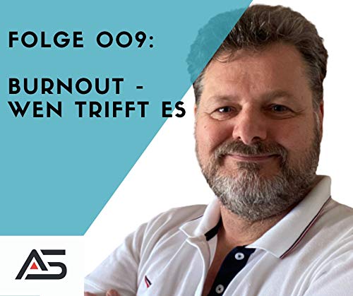 Folge 009: Burnout Risikogruppen - wen trifft es