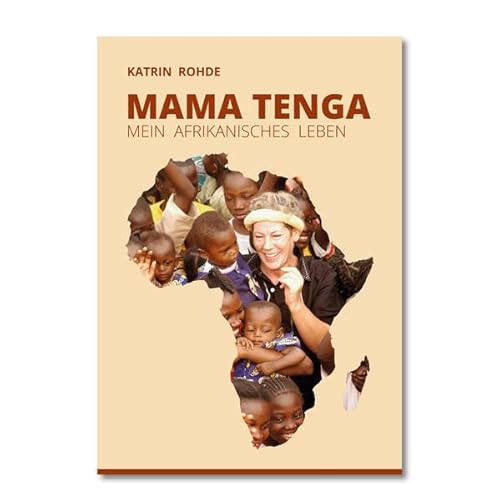 Preisvergleich Produktbild Mama Tenga: Mein afrikanisches Leben