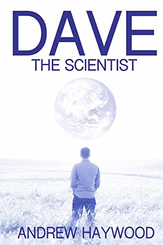 Dave the Scientist (The Dave Sedgewick Chronicles)