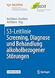 S3-Leitlinie Screening, Diagnose und Behandlung alkoholbezogener Störungen: Herausgeber: DGPPN - Deutsche Gesellschaft für Psychiatrie, Psychotherapie und Nervenheilkunde und DG Sucht. Extras Online