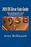 2019 US Error Coin Guide: Unsupassed and Comprehensive