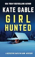 Girl Hunted: A gripping and addictive crime mystery thriller 1632254069 Book Cover
